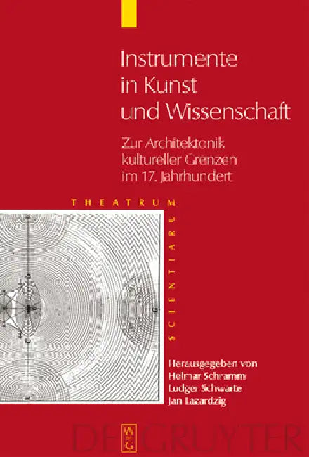Buy Instrumente in Kunst und Wissenschaft (English, Helmar Schramm | Ludger Schwarte | Jan Lazardzig) — BookShops.in