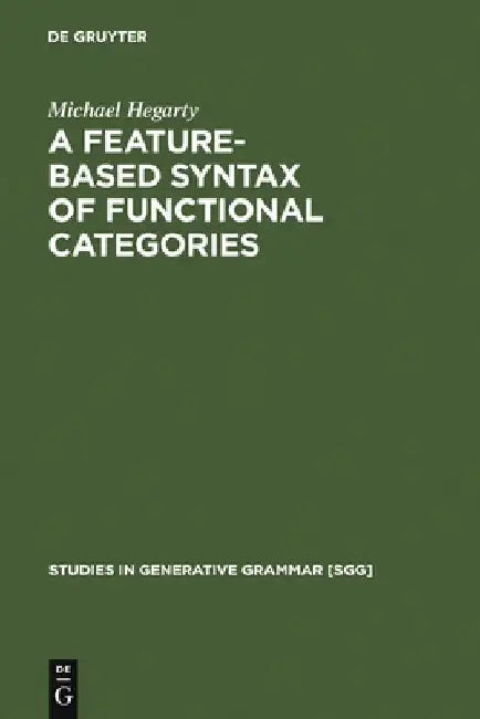 Buy A Feature-Based Syntax of Functional Categories (English, Michael Hegarty) — BookShops.in