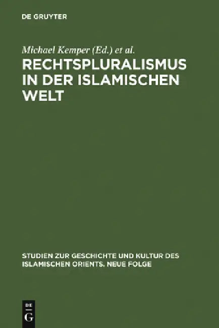 Buy Rechtspluralismus in der Islamischen Welt (English, Michael Kemper | Maurus Reinkowski) — BookShops.in