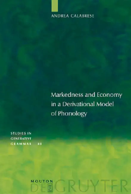 Buy Markedness and Economy in a Derivational Model of Phonology (English, Andrea Calabrese) — BookShops.in
