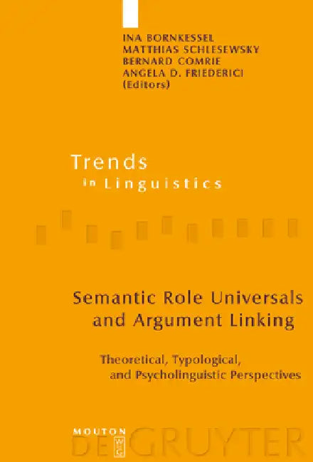 Buy Semantic Role Universals and Argument Linking (English, Ina Bornkessel | Matthias Schlesewsky | Bernard Comrie) — BookShops.in