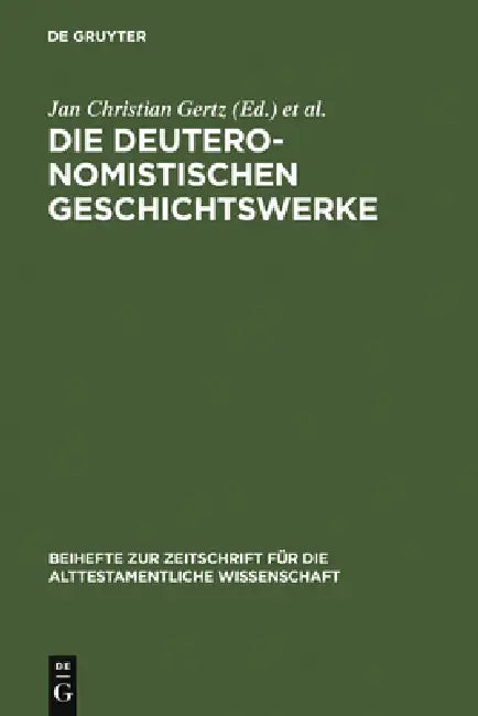 Buy Die Deuteronomistischen Geschichtswerke (English, Jan Christian Gertz | Doris Prechel | Konrad Schmid) — BookShops.in