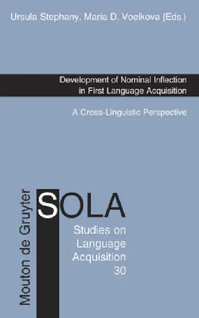 Buy Development of Nominal Inflection in First Language Acquisition (English, Ursula Stephany | Maria D. Voeikova) — BookShops.in