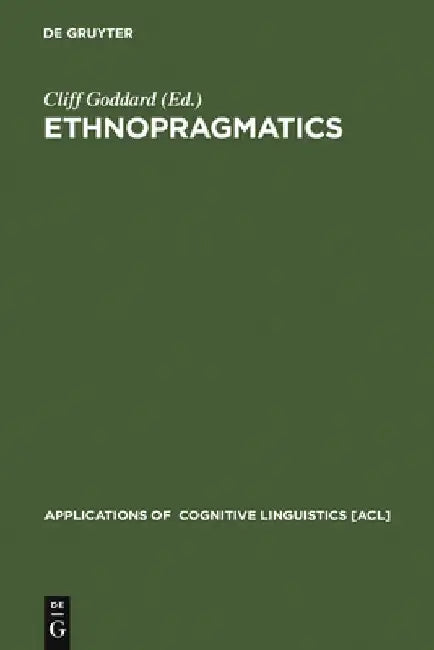 Ethnopragmatics (English, Cliff Goddard)
