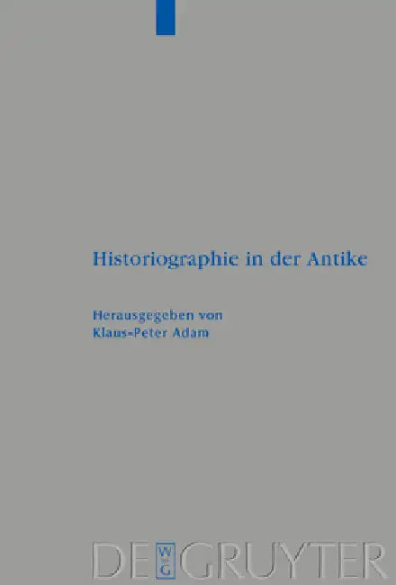 Buy Historiographie in der Antike (English, Klaus-Peter Adam) — BookShops.in