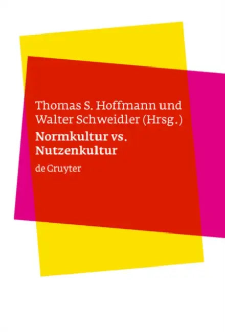 Buy Normkultur versus Nutzenkultur (English, Thomas S. Hoffmann | Walter Schweidler) — BookShops.in