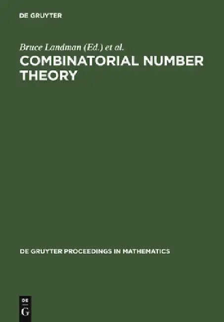 Buy Combinatorial Number Theory (English, Bruce Landman | Melvyn B. Nathanson | Jaroslav Nesetril) — BookShops.in