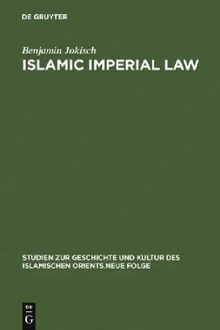 Islamic Imperial Law: Harun-Al-Rashid's Codification Project: 19 (Studien zur Geschichte und Kultur des islamischen Orients, N.F. 19) view 2