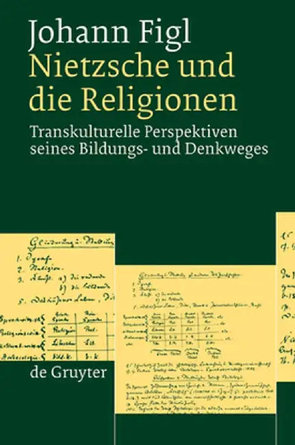 Buy Nietzsche Und Die Religionen = Transcultural Thought (English, Johann Figl) — BookShops.in