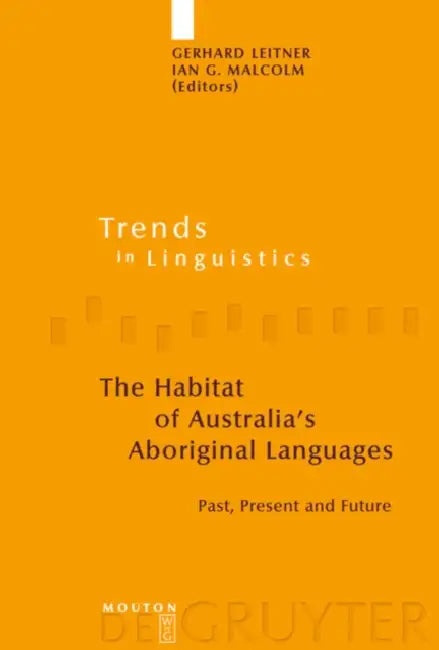 Buy The Habitat of Australia's Aboriginal Languages (English, Gerhard Leitner | Ian G. Malcolm) — BookShops.in