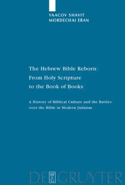 Buy The Hebrew Bible Reborn (English, Yaacov Shavit | Mordechai Eran | Chaya Naor) — BookShops.in