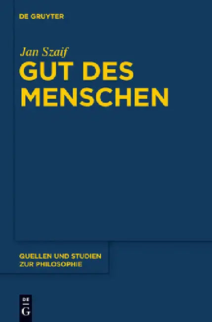 Buy Gut des Menschen = The Good of Man (English, Jan Szaif) — BookShops.in
