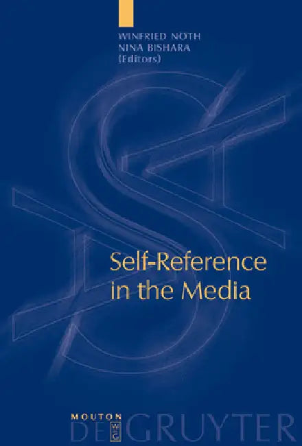 Buy Self-Reference in the Media (English, Winfried Nöth | Nina Bishara) — BookShops.in