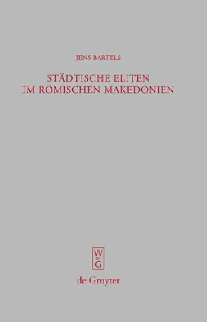 Buy Städtische Eliten im römischen Makedonien = Urban Elites in Roman Macedonia (English, Jens Bartels) — BookShops.in