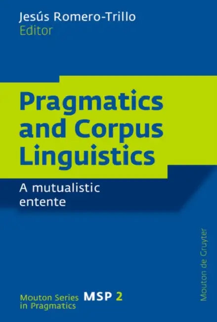 Buy Pragmatics and Corpus Linguistics (English, Jesús Romero-Trillo) — BookShops.in