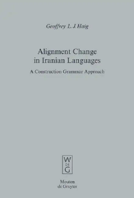 Buy Alignment Change in Iranian Languages (English, Geoffrey L. J. Haig) — BookShops.in