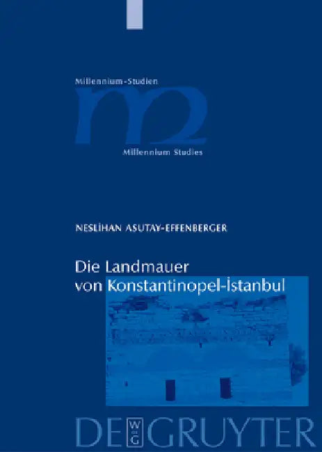 Buy Die Landmauer von Konstantinopel-Istanbul (English, Neslihan Asutay-Effenberger) — BookShops.in