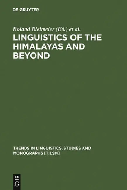 Linguistics of the Himalayas and Beyond (English, Roland Bielmeier)