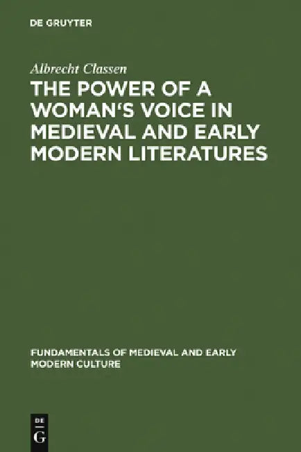 Buy The Power of a Woman's Voice in Medieval and Early Modern Literatures (English, Albrecht Classen) — BookShops.in