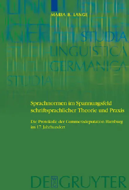 Buy Sprachnormen Im Spannungsfeld Schriftsprachlicher Theorie Und PRAXIS (English, Maria Barbara Lange) — BookShops.in