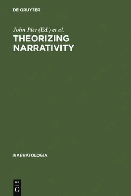 Buy Theorizing Narrativity (English, John Pier | José Angel Garcia Landa) — BookShops.in