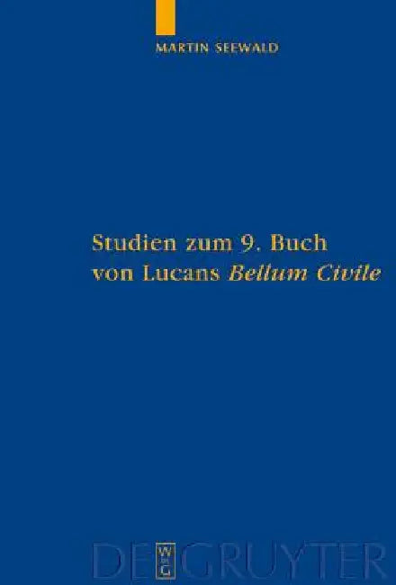 Buy Studien Zum 9. Buch Von Lucans Bellum Civile (English, Martin Seewald) — BookShops.in