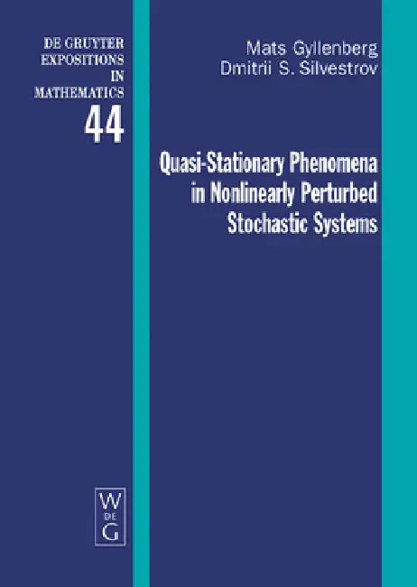 Buy Quasi-Stationary Phenomena in Nonlinearly Perturbed Stochastic Systems (English, Mats Gyllenberg | Dmitrii S. Silvestrov) — BookShops.in