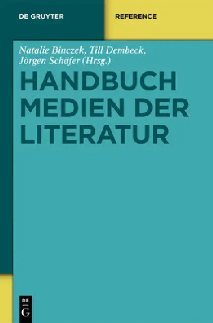 Buy Handbuch Medien der Literatur (English, Natalie Binczek | Till Dembeck | Jörgen Schäfer) — BookShops.in