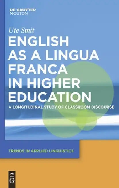 Buy English as a Lingua Franca in Higher Education (English, Ute Smit) — BookShops.in