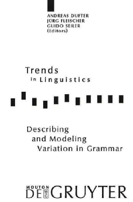 Buy Describing and Modeling Variation in Grammar (English, Andreas Dufter | Jürg Fleischer | Guido Seiler) — BookShops.in
