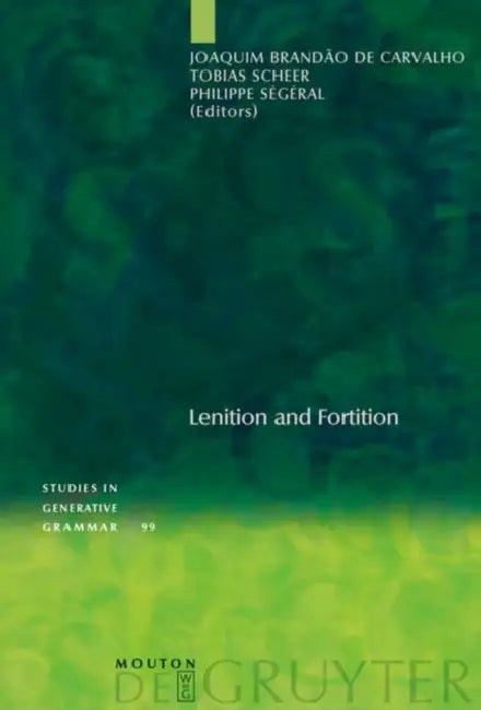 Buy Lenition and Fortition (English, Joaquim Brandão de Carvalho | Tobias Scheer | Philippe Ségéral) — BookShops.in
