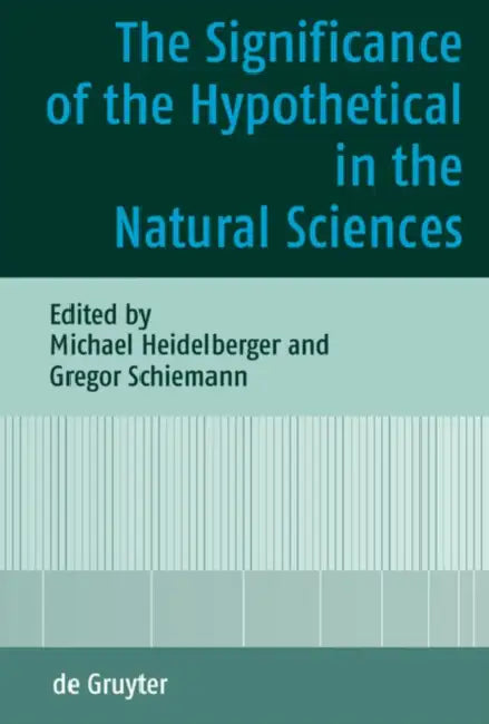 Buy The Significance of the Hypothetical in the Natural Sciences (English, Michael Heidelberger | Gregor Schiemann) — BookShops.in