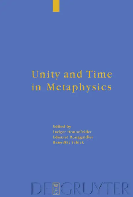 Buy Unity and Time in Metaphysics (English, Ludger Honnefelder | Edmund Runggaldier Sj | Benedikt Schick) — BookShops.in