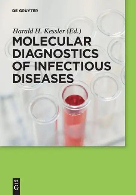Molecular Diagnostics of Infectious Diseases (English, Harald H. Kessler)