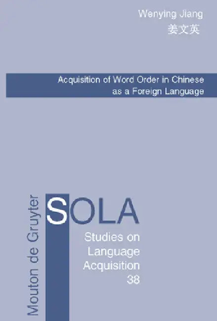 Buy Acquisition of Word Order in Chinese as a Foreign Language (English, Wenying Jiang) — BookShops.in