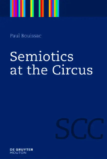Buy Semiotics at the Circus (English, Paul Bouissac) — BookShops.in