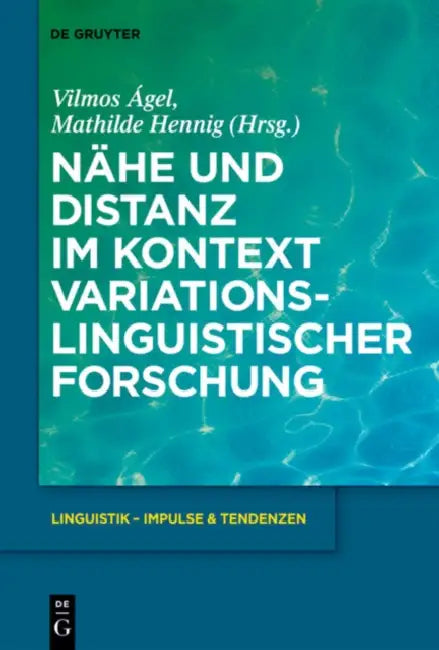 Buy Nähe und Distanz im Kontext variationslinguistischer Forschung (English, Vilmos Ágel | Mathilde Hennig) — BookShops.in