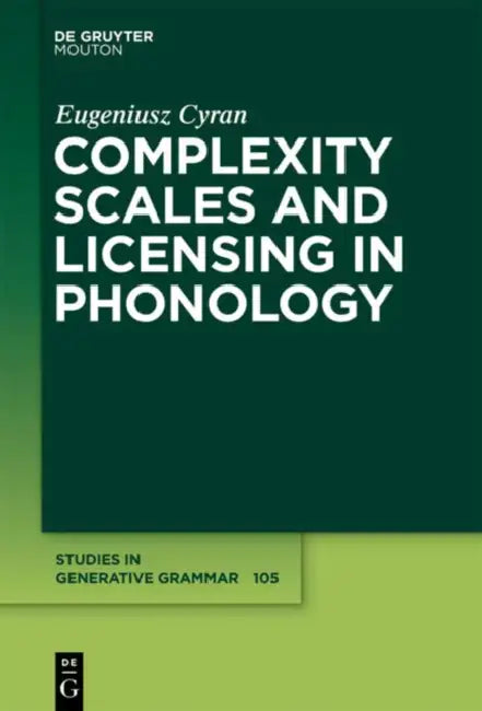 Buy Complexity Scales and Licensing in Phonology (English, Eugeniusz Cyran) — BookShops.in