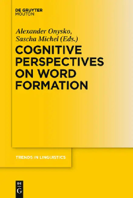 Buy Cognitive Perspectives on Word Formation (English, Alexander Onysko | Sascha Michel) — BookShops.in