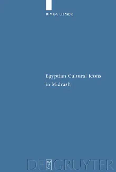 Buy Egyptian Cultural Icons in Midrash (English, Rivka Ulmer) — BookShops.in