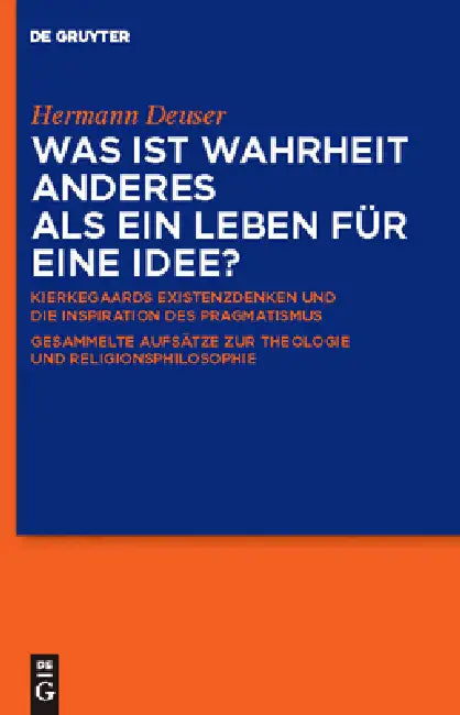 Buy Was ist Wahrheit anderes als ein Leben für eine Idee? (English, Hermann Deuser | Niels Jørgen Cappelørn | Markus Kleinert) — BookShops.in