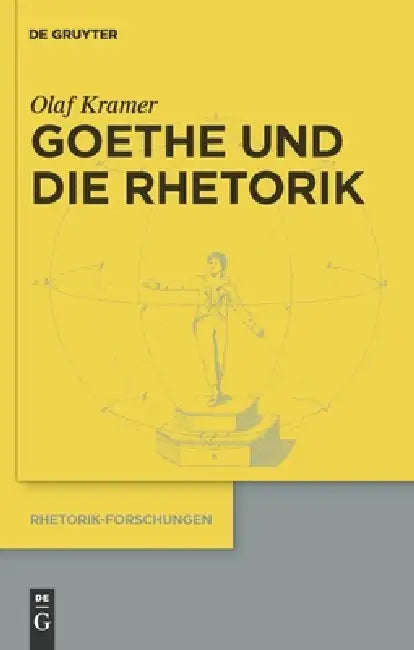 Buy Goethe und die Rhetorik (English, Olaf Kramer) — BookShops.in