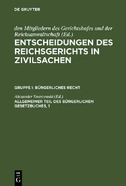 Entscheidungen des Reichsgerichts in Zivilsachen, Allgemeiner Teil des Bürgerlichen Gesetzbuches, 1 (English, Alexander Swarzenski)