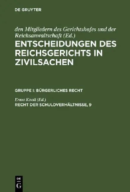 Buy Entscheidungen des Reichsgerichts in Zivilsachen, Recht der Schuldverhältnisse, 9 (English, Ernst Knoll) — BookShops.in