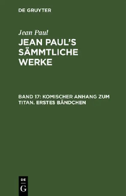 Komischer Anhang Zum Titan. Erstes Bändchen (English, Jean Paul)