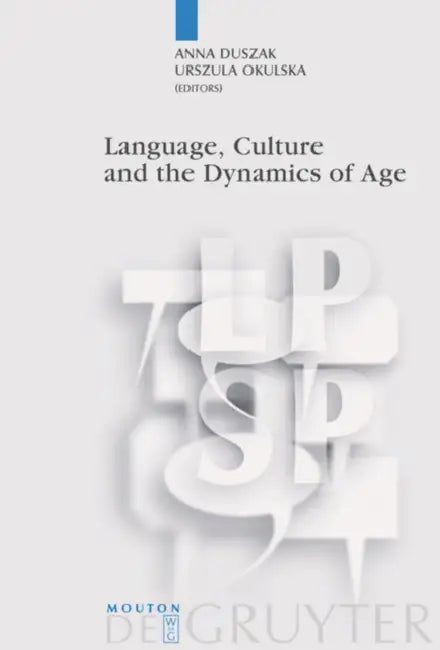 Buy Language, Culture and the Dynamics of Age (English, Anna Duszak | Urszula Okulska) — BookShops.in