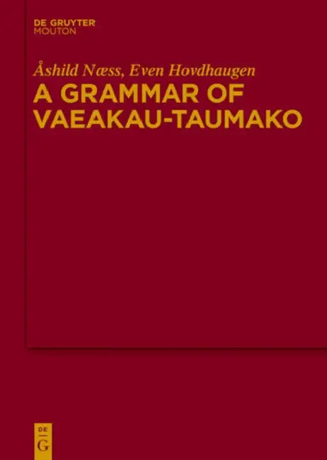 Buy A Grammar of Vaeakau-Taumako (English, Åshild Næss | Even Hovdhaugen) — BookShops.in