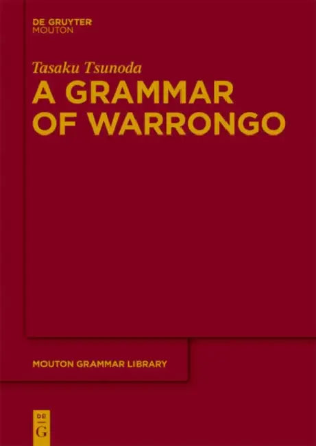 Buy A Grammar of Warrongo (English, Tasaku Tsunoda) — BookShops.in