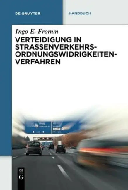 Buy Verteidigung in Straenverkehrs-Ordnungswidrigkeitenverfahren (English, Ingo E. Fromm) — BookShops.in