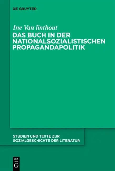 Buy Das Buch in der nationalsozialistischen Propagandapolitik (English, Ine Van Linthout) — BookShops.in